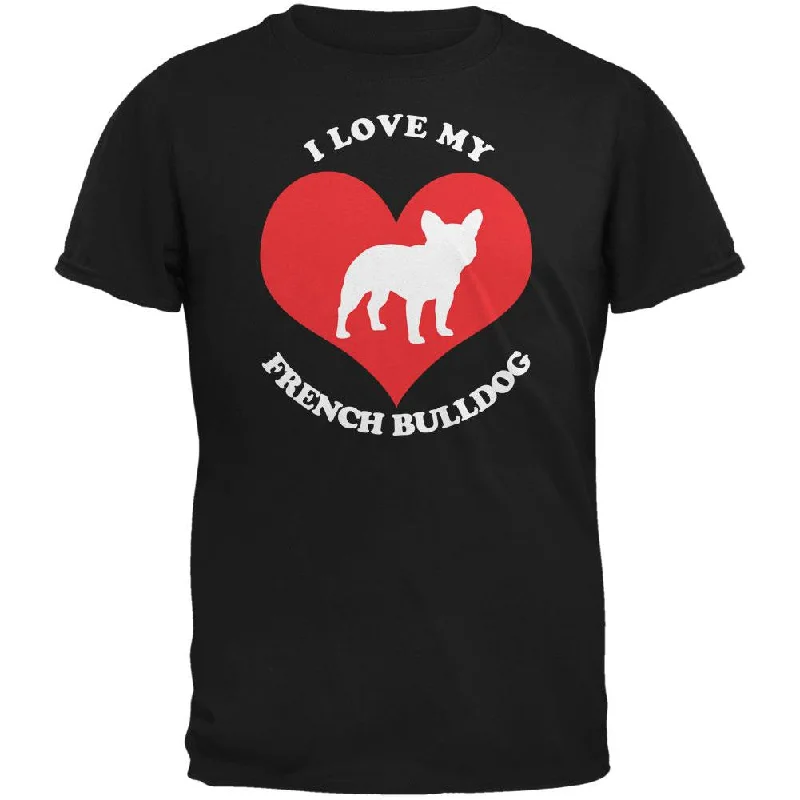 Valentines I Love My French Bulldog Black Adult T-ShirtCrewneck T-Shirts